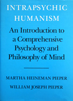 Intraspychic Humanism: An Introduction to a Comprehensive Psychology and Philosophy of Mind